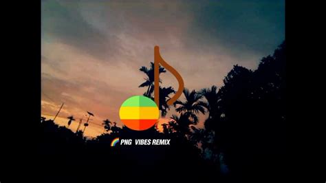Lagu Terbaru Png Vibes Remix 2023 🌻🌻🌻 Youtube