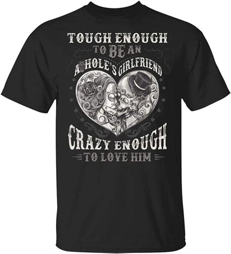 Tough Enough To Be An Asholes Girlfriend Crazy Enough To Love Him T Shirt Amazonca Clothing