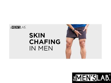 Skin Chafing In Men How To Prevent And Treat It By The Mens Lab Issuu