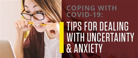 Coping With Covid 19 Tips For Dealing With Uncertainty And Anxiety