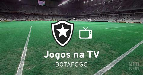 Próximos jogos do Botafogo onde assistir ao vivo na TV Futebol