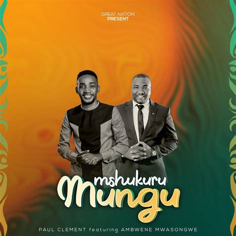 Audio Paul Clement Ft Ambwene Mwasongwe Mshukuru Mungu Download