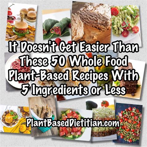 Wait until you are hungry before eating. It Doesn't Get Easier Than These 50 Whole Food Plant-Based ...
