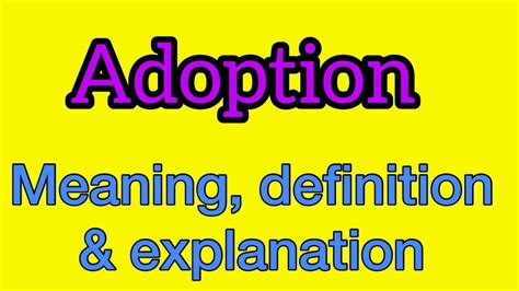 Adoption Meaning What Is Adoption What Does Adoption Mean Youtube