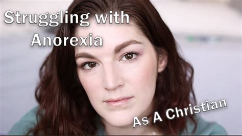 My Journey With Anorexia As A Christian Youtube