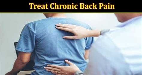 7 Ways To Treat Chronic Back Pain Without Surgery