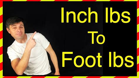 Do you want to convert inches to feet? Inch Pounds To Foot Pounds Conversion Explained For a ...