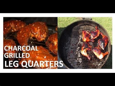 How to grill chicken quarters with charcoal. How to bbq chicken leg quarters on a charcoal grill with ...