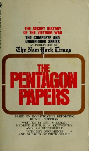 How Neil Sheehans 1971 Version Of The The Pentagon Papers Shaped