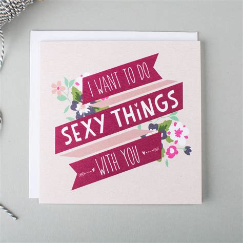 Sexy Things Funny Valentines Card By I Am Nat