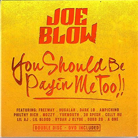 You Should Be Payin Me Too Explicit By Joe Blow On Amazon Music