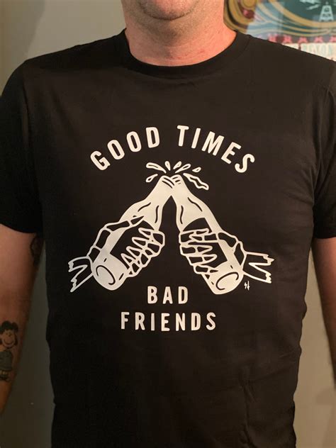Good Times Bad Friends Etsy