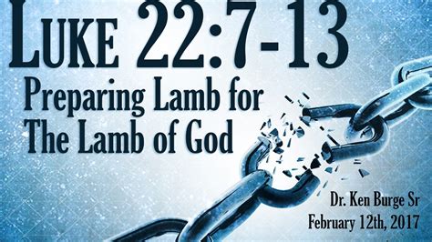 Preparing Lamb For The Lamb Of God Luke 227 13 Luke 227 13