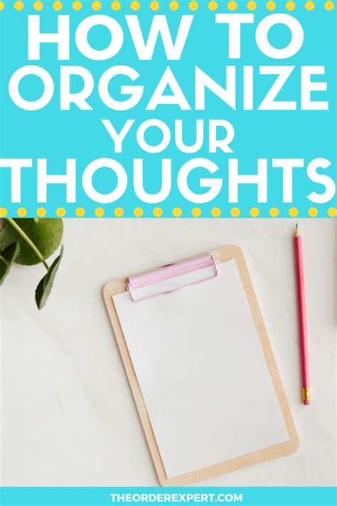 17 Ways To Organize Your Thoughts The Order Expert
