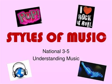 Ppt Styles Of Music Powerpoint Presentation Free Download Id3743684