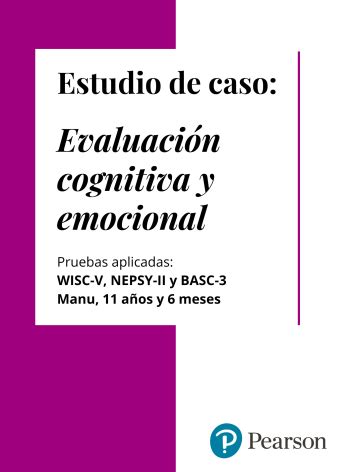 Caso Evaluaci N Cognitiva Y Emocional Pearson Clinical Assessment