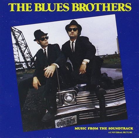The Blues Brothers Movie Soundtrack 1980 It Hasnt Aged One Day In