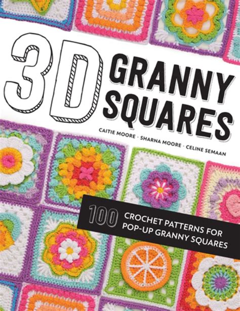 3d granny squares 100 crochet patterns for pop up granny squares sommer street s interweave