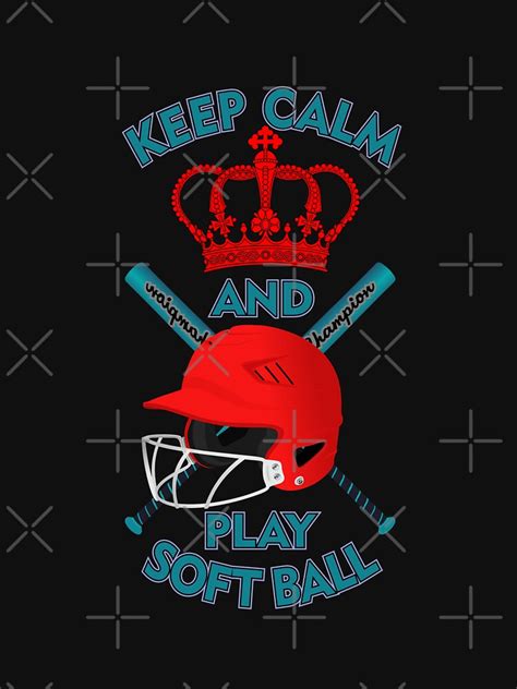 Keep Calm And Play Softball Softball Sayings Slogans And Athletics