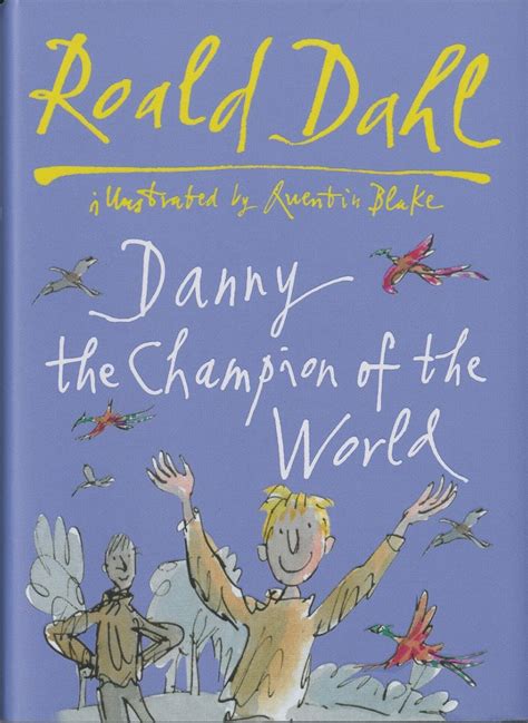 Danny The Champion Of The World Quentin Blake