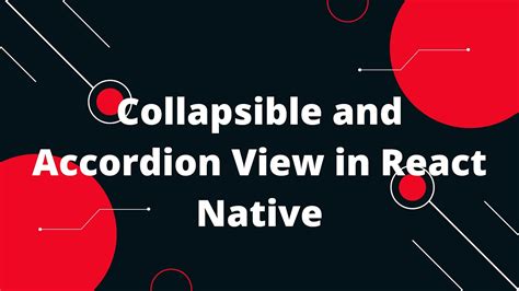 Collapsible And Accordion View In React Native React Native Collapsible