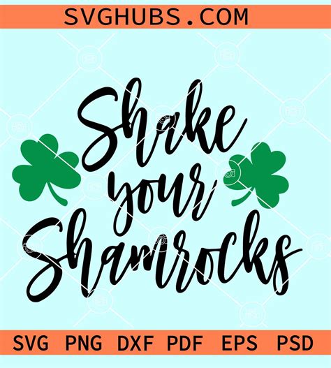 Shake Your Shamrocks Svg Shamrock Svg St Patricks Day Svg