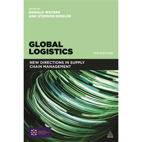 Global Logistics New Directions In Supply Chain Management Paperback