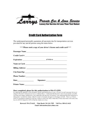 Introducing newly enhanced services for the limousine transfer privilege: Fillable Online Credit Card Authorization Form - Larrys Limo Services Fax Email Print - PDFfiller