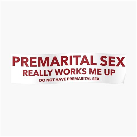 Premarital Sex Works Me Up Poster For Sale By Rossdillon Redbubble