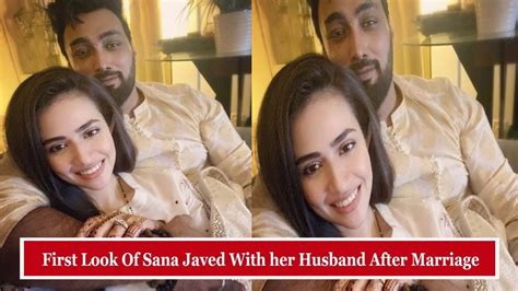 First Look Of Sana Javed With Her Husband After Marriage Youtube