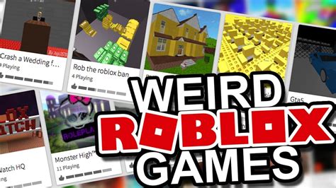 List Of Weird Roblox Games