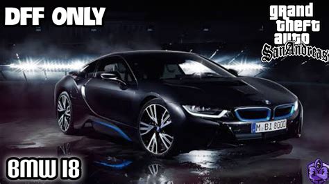 BMW I8 MOD FOR GTA SA ANDROID DFF ONLY THE WHOLE GAMER YouTube