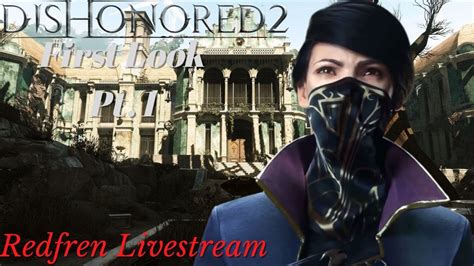 First Look Dishonored 2 Youtube