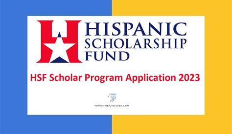 Hispanic Scholarship Fund Hsf Scholar Program Application 2023