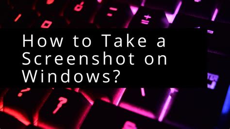 How To Take A Screenshot On Windows Other Than Snipping Tools Wbdstbt