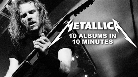 Metallica 10 Albums In 10 Minutes Youtube