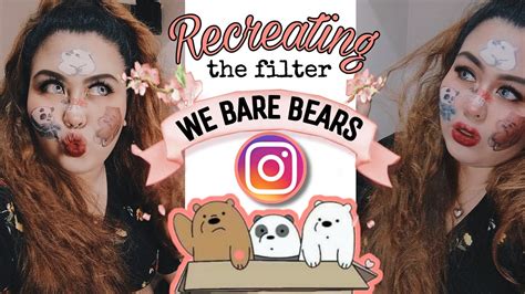 Real Life We Bare Bears Filter Recreating Instagram Filter We Bare Bears Youtube