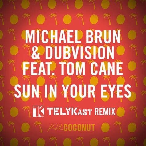 Stream Michael Brun And Dubvision Sun In Your Eyes Telykast Remix By
