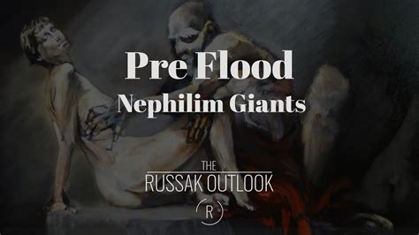 Antediluvian Period Pre Flood Nephilim Giants Youtube