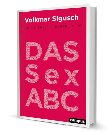 Das Sex Abc Ein Buch Von Volkmar Sigusch Campus Verlag