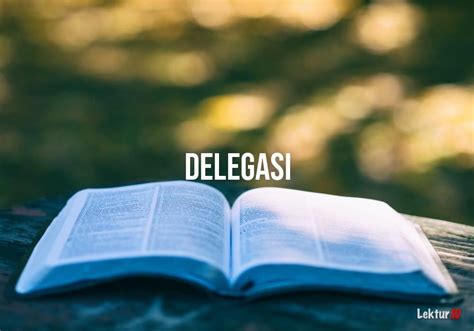 4 Arti Kata Delegasi Di Kamus Besar Bahasa Indonesia Kbbi