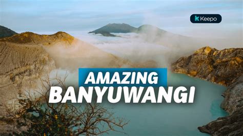 Destinasi Wisata Banyuwangi Terbaru Yang Wajib Dijelajahi