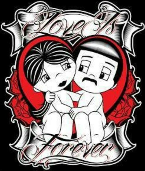 Love Is Forever Chicano Love Chicano Art Chicano