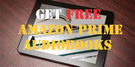 How To Get Amazon Prime Audiobooks Free Forever 2024