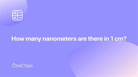 How Many Nanometers Are In A Centimeter Youtube