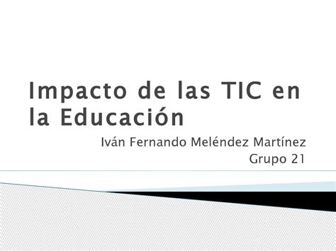 Impacto De Las Tic En La Educación By Iván Meléndez Issuu