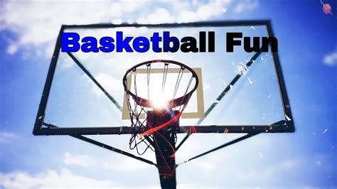 Basketball Fun 🏀👍 Youtube