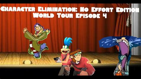 Character Elimination No Effort Edition World Tour Episode 4 Youtube