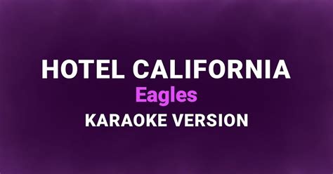 Pin By Esor Lyrics On English Karaoke Songs Hotel California Karaoke