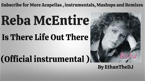 Reba Mcentire Is There Life Out There Official Instrumental Youtube
